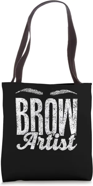 Brow Artist Brows Eyebrow Eye Job Brow Artist Tote Bag