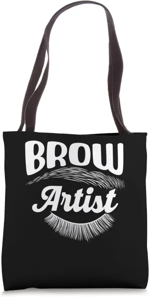 Brow Artist Eye Eyebrow Brows Job Brow Artist Tote Bag
