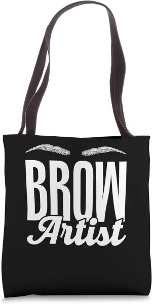 Brow Artist Eyebrow Eye Brows Job Brow Artist Tote Bag