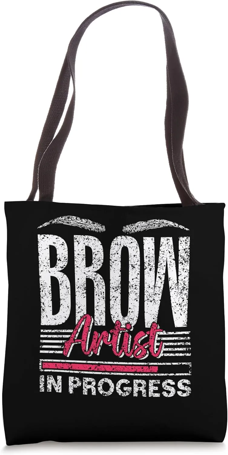 Brow Artist In Progress Eye Eyebrow Brows Job Brow Artist Tote Bag
