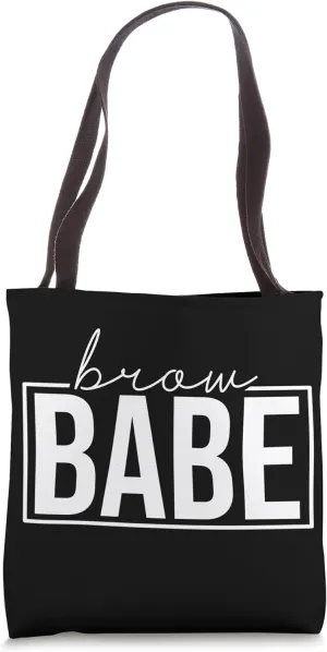 Brow Babe Brow Tech Brow Bar Brow Eyebrow Artist Tote Bag
