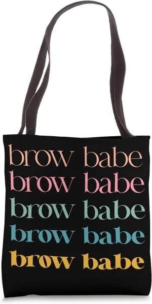 Brow Babe Eyebrow Artist Brow Artist Eyebrow Tech Tote Bag
