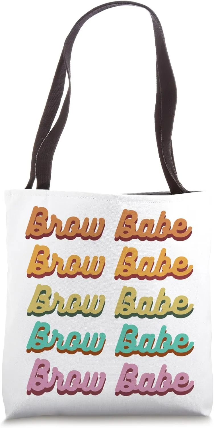 Brow Babe Eyebrow Designer Brow Tech Brow Artist Tote Bag