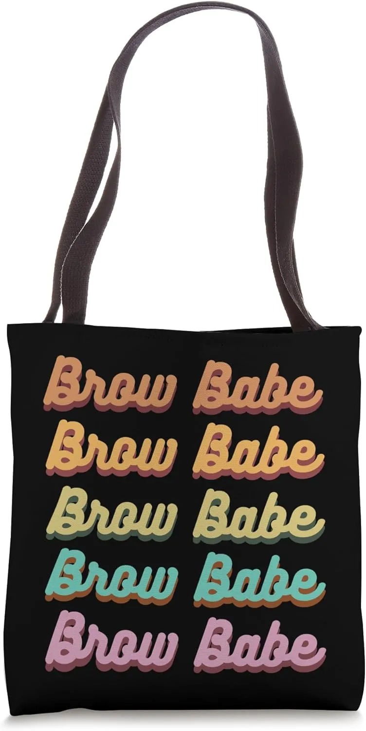 Brow Babe Eyebrow Designer Brow Tech Brow Artist Tote Bag