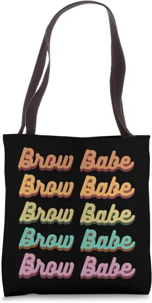 Brow Babe Eyebrow Designer Brow Tech Brow Artist Tote Bag