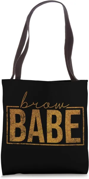 Brow Babe Eyebrow Tech Brow Bar Brow Artist Tote Bag