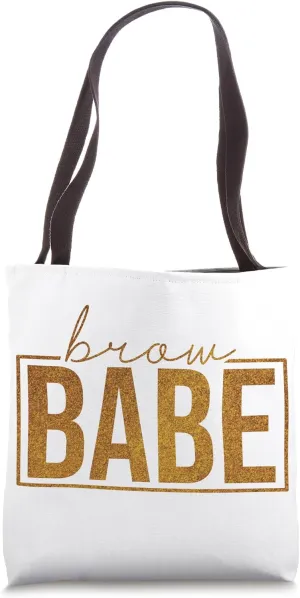 Brow Babe Eyebrow Tech Brow Bar Brow Artist Tote Bag