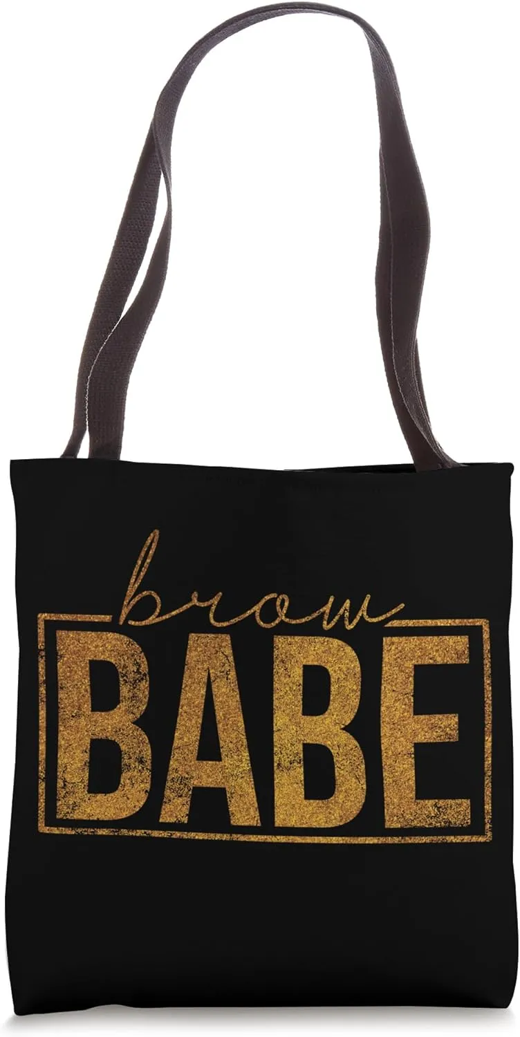 Brow Babe Eyebrow Tech Brow Bar Brow Artist Tote Bag