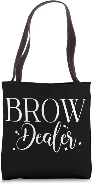Brow Dealer Brow Artist Eyebrow Artist Brow Tech Tote Bag