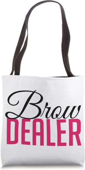 Brow Dealer Eyebrow Dealer Brow Tech Brow Artist Tote Bag