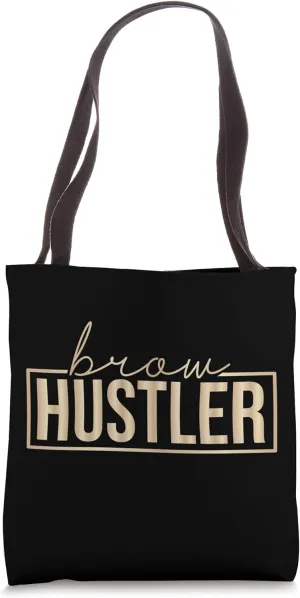Brow Hustler Brow Artist Brow Tech Eyebrow Tote Bag