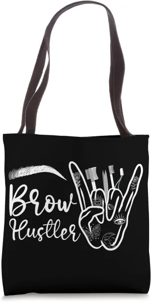 Brow Hustler Brow Artist Eyebrow Tech Eyebrow Artist Tote Bag
