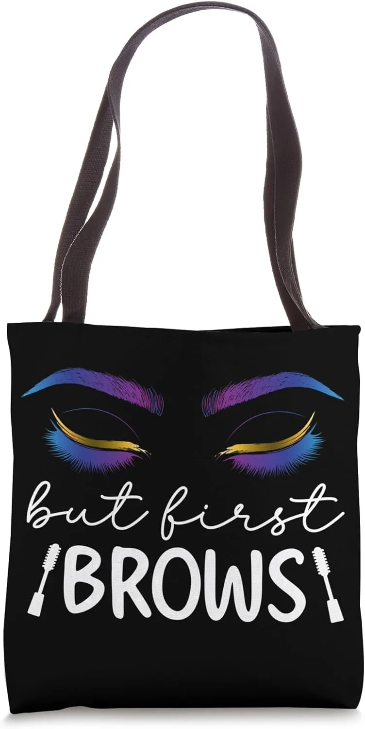 But First Brows Eyebrow Artist Brow Artist Brow Tech Tote Bag