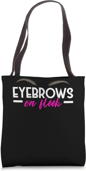 Eyebrows On Fleek Microblading Brow Artist Lash Expert Tote Bag