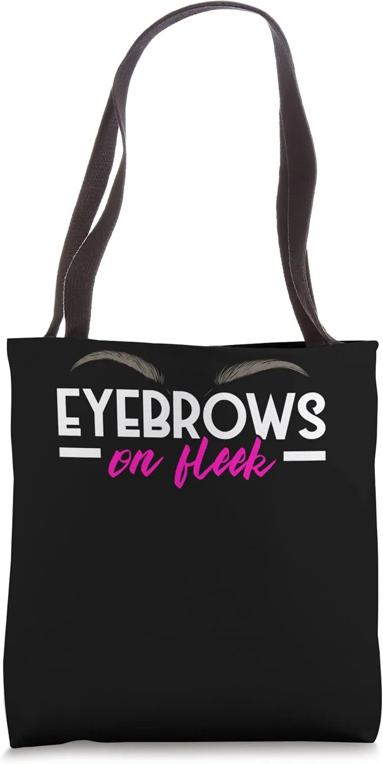 Eyebrows On Fleek Microblading Brow Artist Lash Expert Tote Bag
