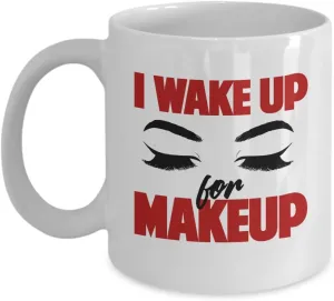 I Wake Up For Makeup Gorgeous Eyelashes Coffee & Tea Mug Supplies For Cosmetologist And Makeup Artist Who Love Liquid, Matte, Red & Pink Lipstick (11oz)
