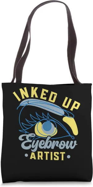 Inked Up Eyebrow Artist Microblading Brow Artist Lash Expert Tote Bag