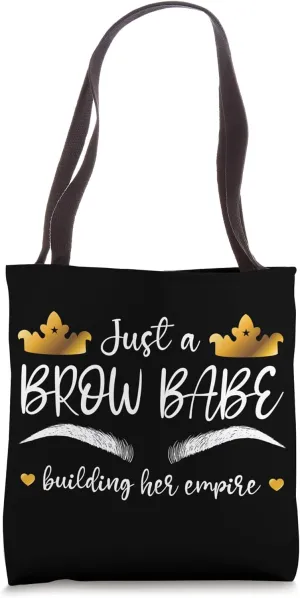 Just A Brow Babe Brow Artist Eyebrow Artist Brow Tech Tote Bag