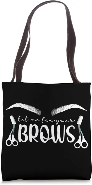 Let Me Fix Your Brow Artist Eyebrow Artist Eyebrow Tech Tote Bag
