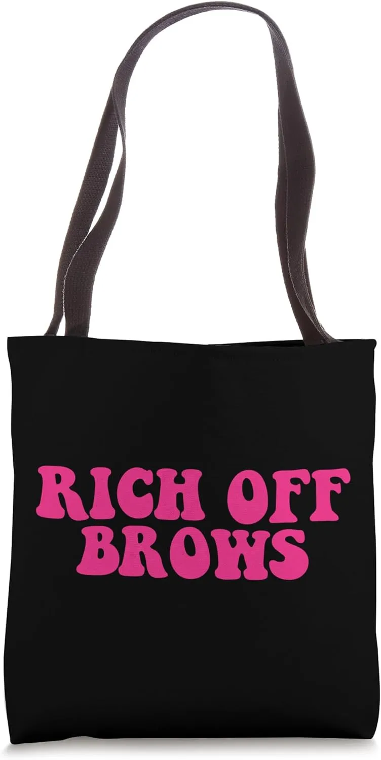 Rich Off Brows Eyebrow Tech Brow Artist Brows Tote Bag