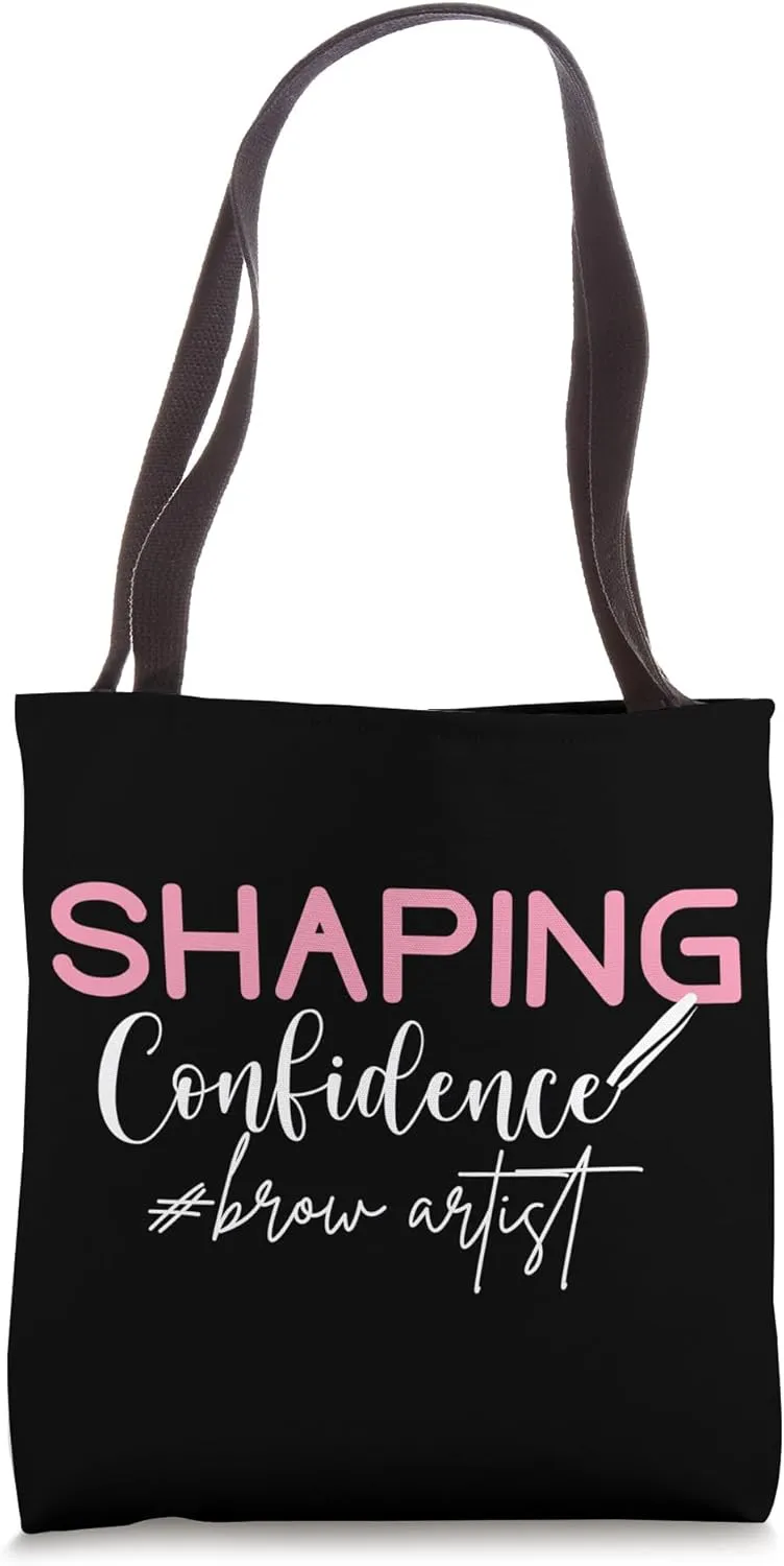 Shaping Confidence Brow Bar Eyebrow Artist Brow Artist Tote Bag