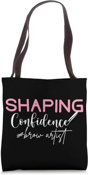Shaping Confidence Brow Bar Eyebrow Artist Brow Artist Tote Bag